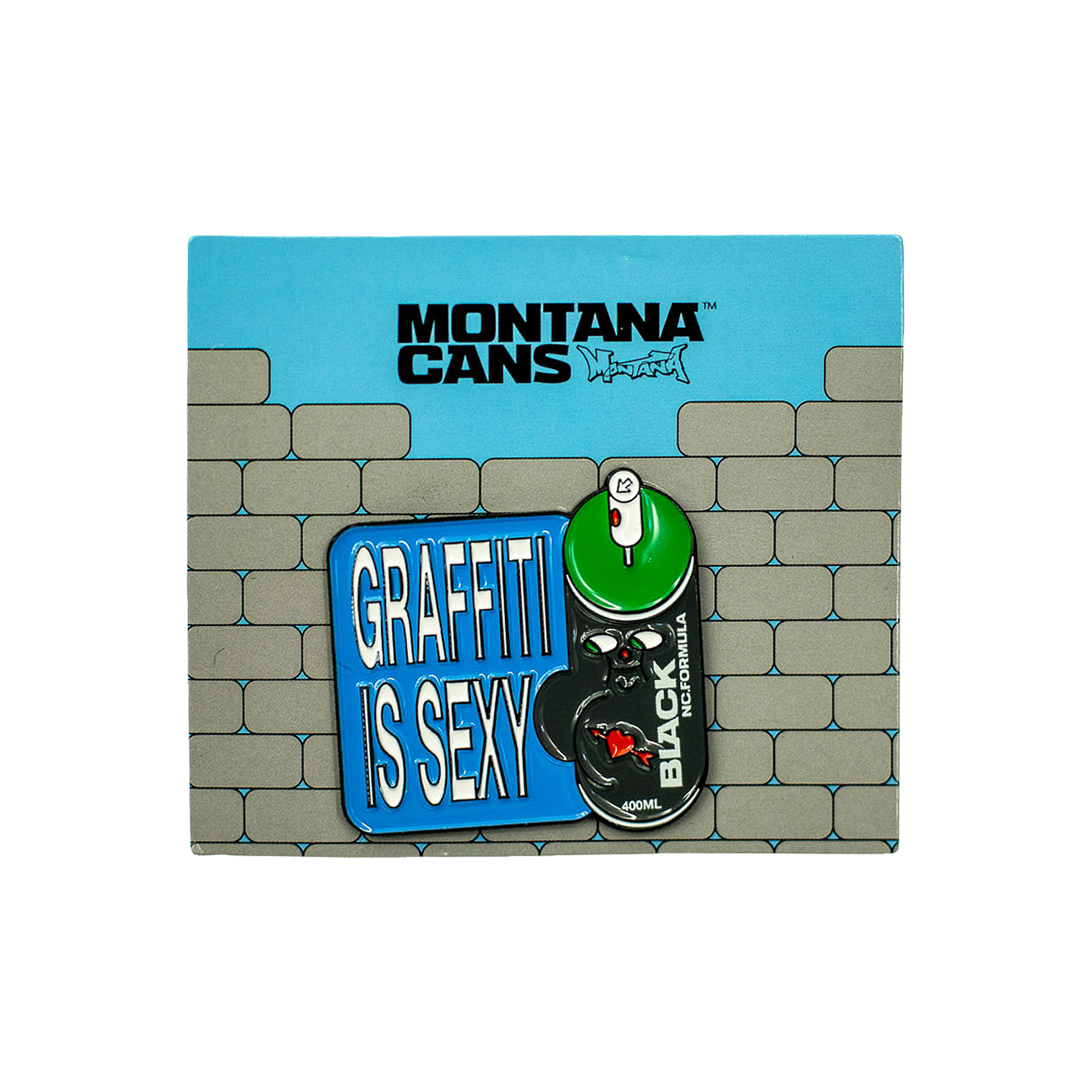 Montana Pin - Graffiti is sexy Montana Pin - Graffiti is sexy
